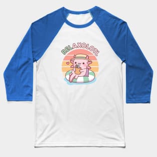 Cute Axolotl Chill On Pool Float Relaxolotl Funny Pun Baseball T-Shirt